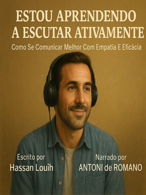 Title details for ESTOU APRENDENDO a ESCUTAR ATIVAMENTE by Hassan Louih - Available